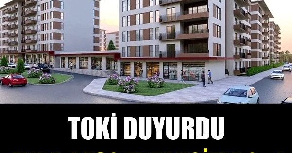 TOKİ duyurdu! Ayda 4.732 TL taksit ödeyerek 2+1 ev alabilirsiniz!