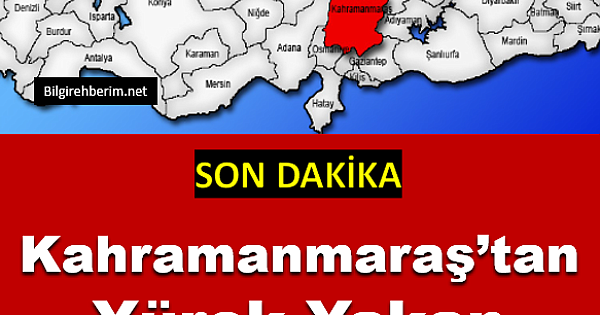 Kahramanmaraş’tan A'cı haber