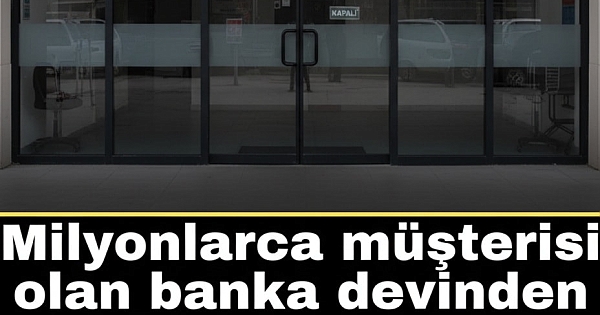 Dev banka kapanıyor