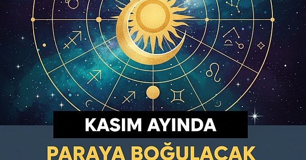 İşte Kasımın en şanslı burçları!