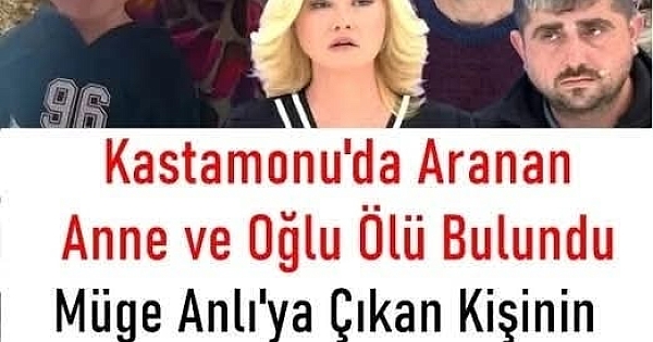 Kastamonu’da Kayıp Anne ve Oğlu 