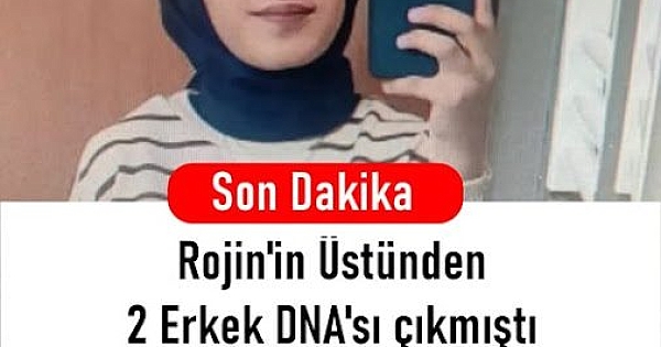 Rojin Kabaiş Olayı Yeni Gelişme 