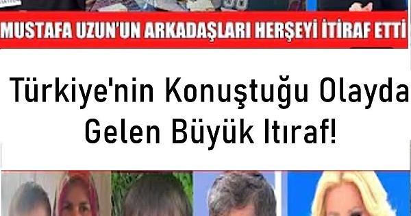 Sonunda itiraf geldi 