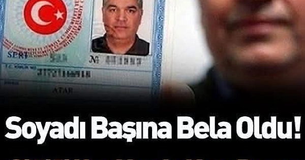 Soyadı Başına Bela Oldu 