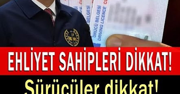Ehliyet Sahipleri İçin uyarı