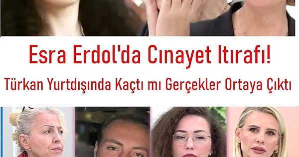 Esra Erol’da Türkan 