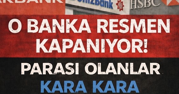 O banka kapanıyor