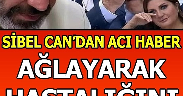 Sibel Can'dan kötü haber 