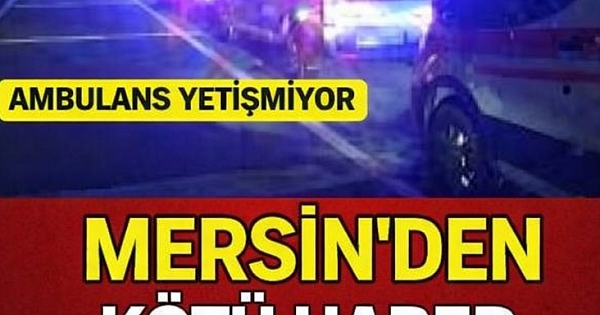 Mersin'den kahreden haber geldi