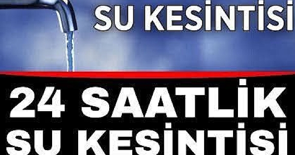 Su kesintisi yapılacak