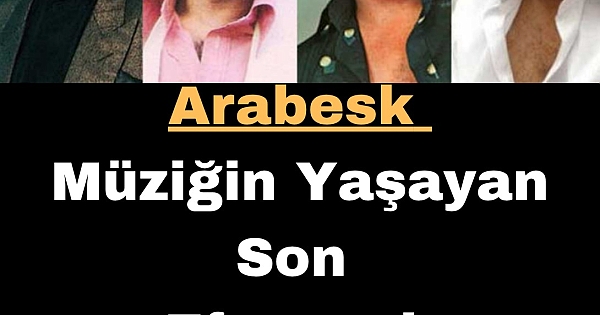 Arabesk müziğinin sevilen ismi