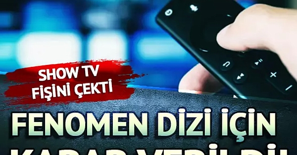 Fenomen dizinin fişi çekildi 