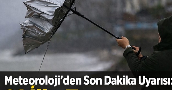 Meteorolojiden son dakika uyarısı