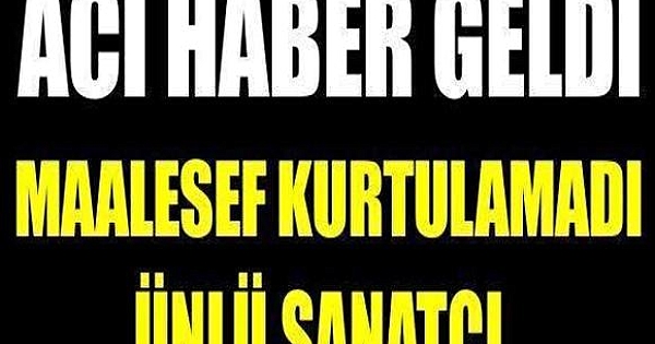 Ünlü isim hayatını kaybetti