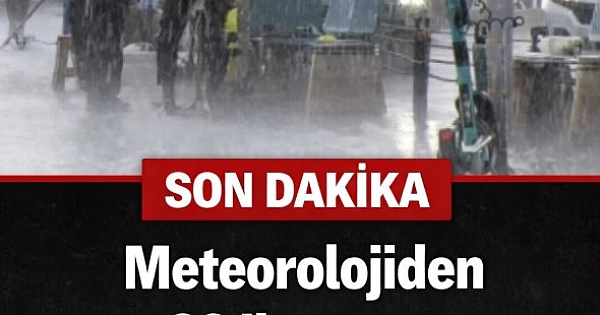 Meteorolojiden 32 şehre uyarı 