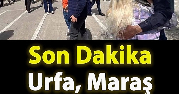 Urfa, Maraş’tan sonra sıradaki 