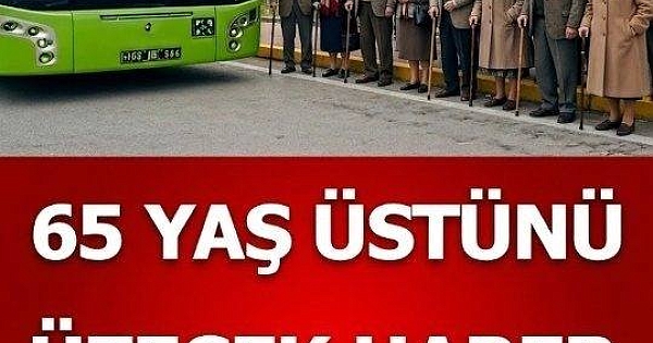 65 yaş üzerindekiler artık yasak 