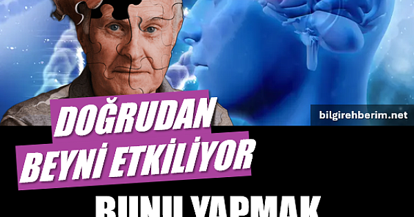 Doğrudan Beyni Etkiliyor
