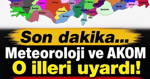 Meteoroloji ve AKOM’dan peş peşe uyarı 