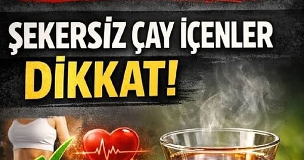 Şekersiz Çay İçenler Dikkat! 