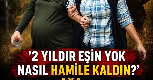 2 yıldır eşin yok, nasıl hamile kaldın