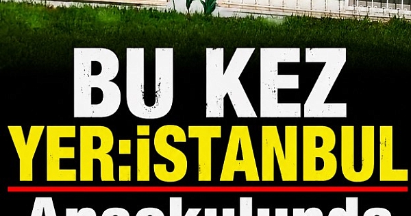 İstanbul'da yaşandı
