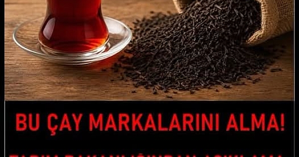 Milyonların İçtiği Çaylarda Yasaklı Madde 