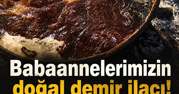 Babaannelerimizin doğal demir ilacı 