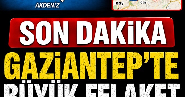 Acı haber Gaziantep'ten geldi