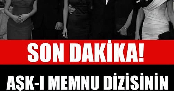 Aşk-ı Memnu'nun ünlü Oyuncusu hayatını kaybetti