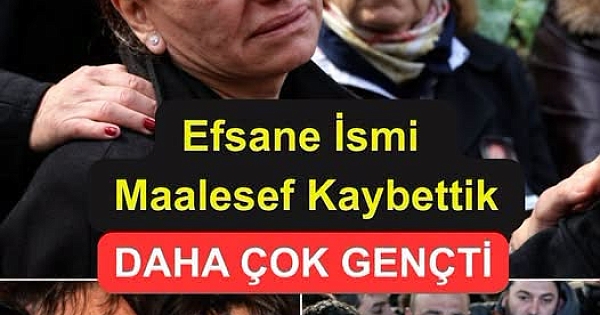 Ünlü sanatçı genç yaşta hayatını kaybetti
