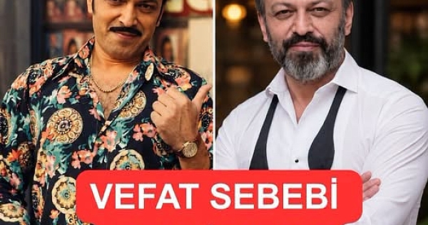 Vefat sebebi belli oldu. 