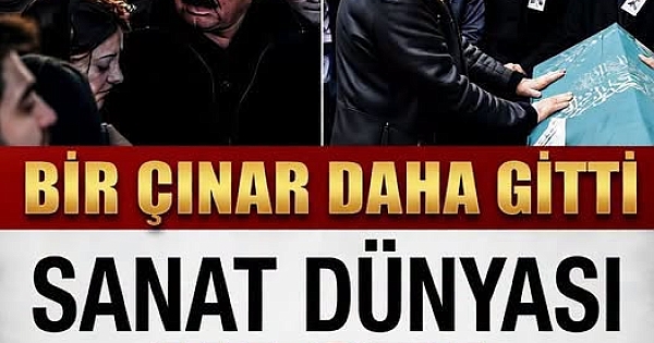 Ünlü sanatçı Hayatını Kaybetti 