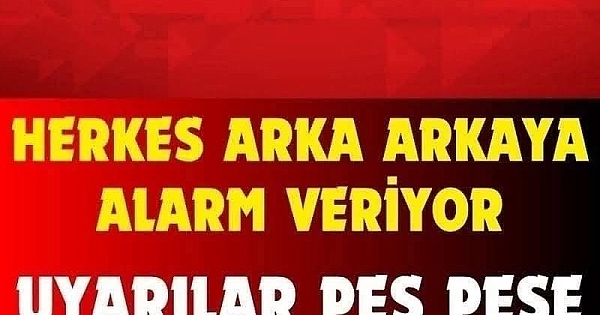 Uyarılar art arda yapıldı