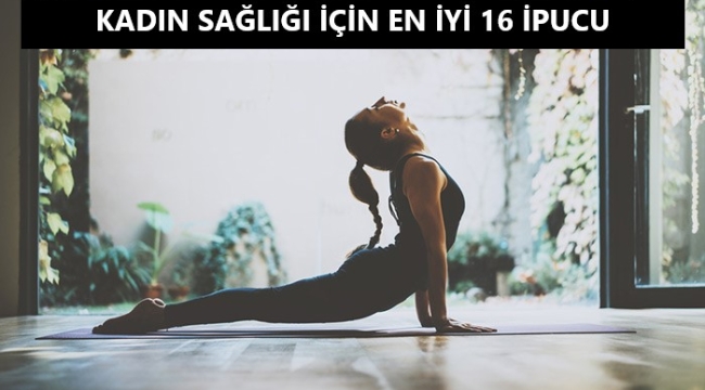 Kadın Sağlığı için Öneriler: En İyi 16 İpucu