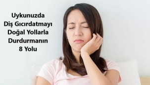 Uykunuzda Diş Gıcırdatmayı Doğal Yollarla Durdurmanın 8 Yolu