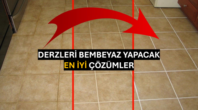 Derzleri Bembeyaz Yapacak Çözümler