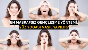 En Masrafsız Gençleşme Yöntemi: Yüz Yogası Nasıl Yapılır?