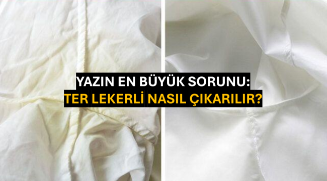 Yazın En Büyük Sorunu: Ter Lekeleri Nasıl Çıkarılır?