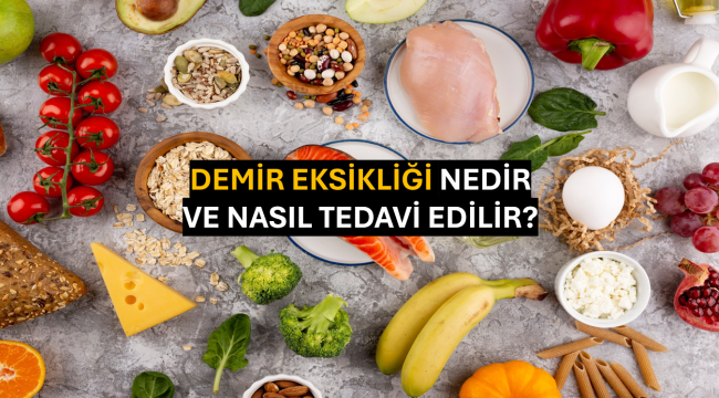 Demir Eksikliği Nedir ve Nasıl Tedavi Edilir?